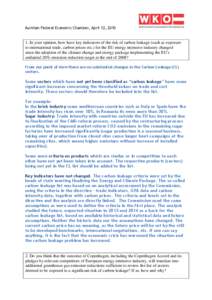 Austrian Federal Economic Chamber, April 12, [removed]In your opinion, how have key indicators of the risk of carbon leakage (such as exposure to international trade, carbon prices etc.) for the EU energy intensive indus