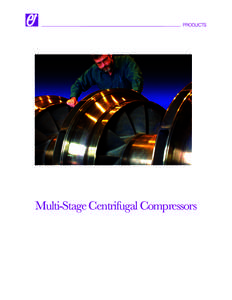 PRODUCTS  Multi-Stage Centrifugal Compressors ■■