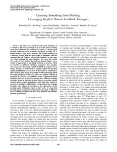 The 23rd IEEE International Symposium on Robot and Human Interactive Communication August 25-29, 2014. Edinburgh, Scotland, UK, Learning Something from Nothing: Leveraging Implicit Human Feedback Strategies