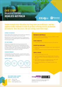 CASE STUDY MANUFACTURING BEAULIEU AUSTRALIA Textile manufacturer Beaulieu has long been an ecoBizness, and has applied ecoBiz methods to both its product offering and its production procedures. Over the years, the net sa