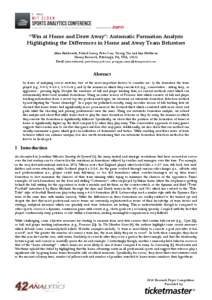 “Win at Home and Draw Away”: Automatic Formation Analysis Highlighting the Differences in Home and Away Team Behaviors Alina Bialkowski, Patrick Lucey, Peter Carr, Yisong Yue and Iain Matthews Disney Research, Pittsb