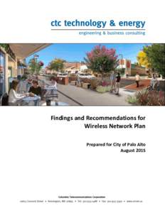 Findings and Recommendations for Wireless Network Plan Prepared for City of Palo Alto August 2015  City of Palo Alto – Wireless | August 2015