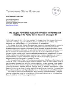 Tennessee State Museum FOR IMMEDIATE RELEASE For further information Contact: Mary Skinner Community & Media Relations Officer Direct: [removed]