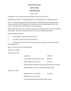 GULFPORT YACHT CLUB NOTICE OF RACE CHAPMAN REGATTA Aug 4-5, 2012 The Regatta is a team racing event between member yacht clubs of the MCYA. ORGANIZING AUTHORITY. The organizing authority is the Mississippi Coast Yachting