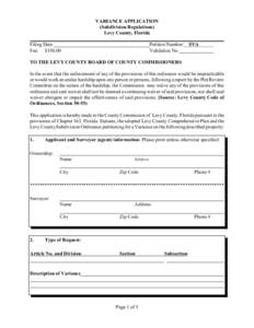 VARIANCE APPLICATION (Subdivision Regulations) Levy County, Florida Filing Date: Fee: $350.00