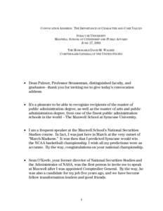 CONVOCATION ADDRESS: THE IMPORTANCE OF CHARACTER AND CORE VALUES SYRACUSE UNIVERSITY MAXWELL SCHOOL OF CITIZENSHIP AND PUBLIC AFFAIRS JUNE 27, 2003 THE HONORABLE DAVID M. WALKER COMPTROLLER GENERAL OF THE UNITED STATES