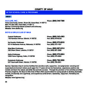 Geography of the United States / Maui County Police Department / University of Hawaii Maui College / Kahului /  Hawaii / West Maui Mountains / Lahaina /  Hawaii / Wailuku /  Hawaii / Molokai / Honoapiilani Highway / Maui / Hawaii / Maui County /  Hawaii