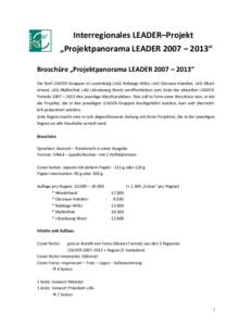Interregionales LEADER–Projekt „Projektpanorama LEADER 2007 – 2013“ Broschüre „Projektpanorama LEADER 2007 – 2013“ Die fünf LEADER-Gruppen in Luxemburg (LAG Redange-Wiltz, LAG Clervaux-Vianden, LAG Misele