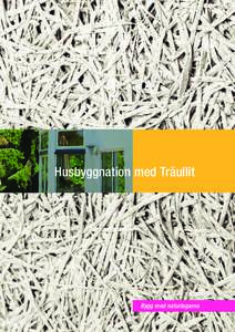 Husbyggnation med Träullit  Bygg med naturlagarna Naturliga och energieffektiva hus i mer än 65 år