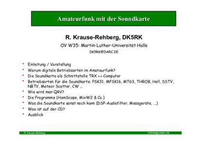 Amateurfunk mit der Soundkarte R. Krause-Rehberg, DK5RK OV W35: Martin-Luther-Universität Halle   •