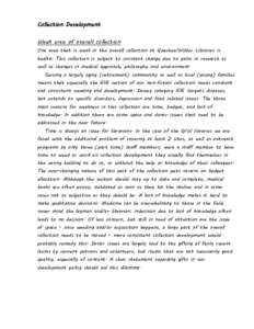 Collection Development Weak area of overall collection One area that is weak in the overall collection at Quechee/Wilder Libraries is health. This collection is subject to constant change due to gains in research as well