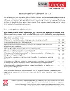 Personal Inventory on Depression and SAD This self-assessment tool, designed by staff at Columbia University, is to help you take a look at your personal experience with winter time blues and depression. It is only meant
