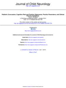 Journal http://jcn.sagepub.com/ of Child Neurology Pediatric Concussion, Cognitive Rest and Position Statements, Practice Parameters, and Clinical Practice Guidelines Gary N. McAbee