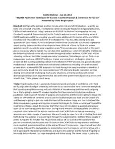 CADRE Webinar - July 10, 2012 “IEP/IFSP Facilitation Techniques for Success: Counter Proposals & Consensus-As-You-Go” Presented by Trisha Bergin-Lytton Marshall: We’ll give the poll just another minute while I do a