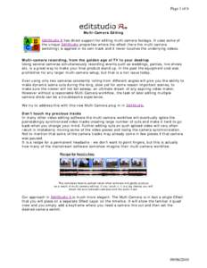 Page 1 of 6  Multi-Camera Editing EditStudio 6 has direct support for editing multi-camera footage. It uses some of the unique EditStudio properties where the effect (here the multi-camera switching) is applied in its ow