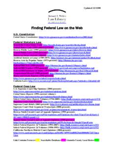 UpdatedFinding Federal Law on the Web U.S. Constitution United States Constitution: http://www.gpoaccess.gov/constitution/browse2002.html Federal Statutory Law