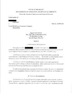 STATE OF MICHIGAN DEPARTMENT OF INSURANCE AND FINANCIAL SERVICES Before the Director of Insurance and Financial Services In the matter of:  Petitioner