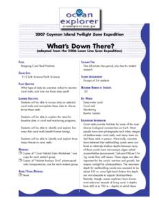 2007 Cayman Island Twilight Zone Expedition  What’s Down There? (adapted from the 2006 Laser Line Scan Expedition) Focus