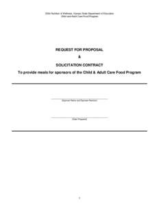 Child Nutrition & Wellness, Kansas State Department of Education Child and Adult Care Food Program REQUEST FOR PROPOSAL & SOLICITATION CONTRACT