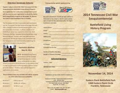 Attention Tennessee Schools!  Transportation grants sponsored by: Register today to attend the 2014 Tennessee Civil War Sesquicentennial Battlefield Living History Program.