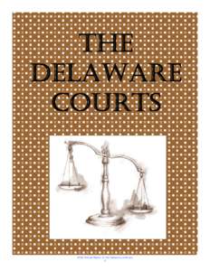 THE DELAWARE COURTS 2009 Annual Report of the Delaware Judiciary 17