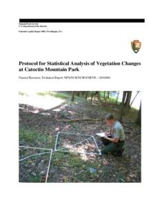 National Park Service U.S. Department of the Interior National Capital Region Office Washington, D.C. Protocol for Statistical Analysis of Vegetation Changes at Catoctin Mountain Park