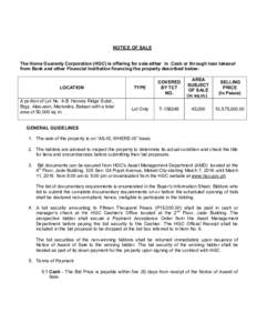 NOTICE OF SALE The Home Guaranty Corporation (HGC) is offering for sale either in Cash or through loan takeout from Bank and other Financial Institution financing the property described below: LOCATION A portion of Lot N