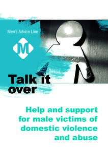 Men’s Advice Line  Talk it over Help and support for male victims of