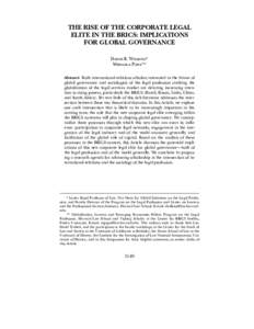 THE RISE OF THE CORPORATE LEGAL ELITE IN THE BRICS: IMPLICATIONS FOR GLOBAL GOVERNANCE David B. Wilkins* Mihaela Papa** Abstract: Both international relations scholars interested in the future of