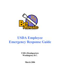 USDA Employee Emergency Response Guide USDA Headquarters Washington, D.C. March 2006