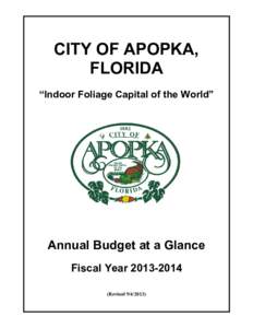 CITY OF APOPKA, FLORIDA “Indoor Foliage Capital of the World” Annual Budget at a Glance Fiscal Year[removed]