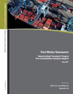Roberts Bank Terminal 2 Project Pre-Consultation Summary Report  Port Metro Vancouver Roberts Bank Terminal 2 Project Pre-Consultation Summary Report