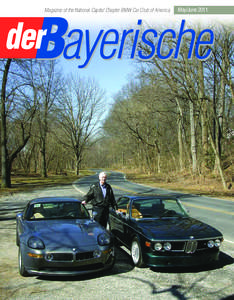 Magazine of the National Capital Chapter BMW Car Club of America  May/June 2011 The All-New Passport BMW One of The East Coast’s Largest State-of-The-Art Service Facilities