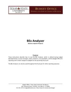 BEx Analyzer (Business Explorer Analyzer) Purpose These instructions describe how to use the BEx Analyzer, which is utilized during budget development by account managers, deans, directors, vice presidents, and the Budge