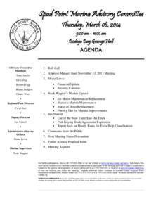 Spud Point Marina Advisory Committee Thursday, March 06, 2014 9:00 am – 11:00 am Bodega Bay Grange Hall AGENDA