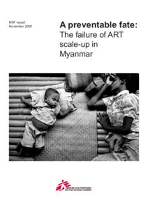 MSF report November 2008 A preventable fate: The failure of ART scale-up in