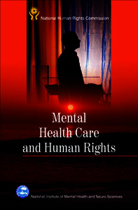 Mental health / National Institute of Mental Health and Neurosciences / Community mental health service / National Institute of Mental Health / Psychiatric hospital / National Human Rights Commission / Forensic psychiatry / Mental disorder / Virginia Gonzalez Torres / Psychiatry / Medicine / Health