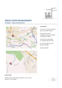 MEDIA PAPER MANAGEMENT St Albans - Map and Directions From the M25 At Junction 22, come off and follow signs for the A1081 St Albans. Go straight over the first