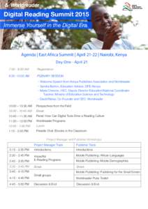 Digital Reading Summit 2015 Immerse Yourself in the Digital Era Agenda | East Africa Summit | April 21-22 | Nairobi, Kenya Day One - April 21 7:30 - 8:30 AM