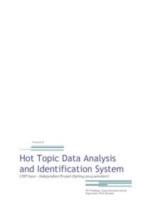 [removed]Hot Topic Data Analysis and Identification System CSIT[removed]Independent Project (Spring 2014 semester)