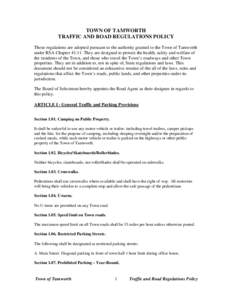 TOWN OF TAMWORTH TRAFFIC AND ROAD REGULATIONS POLICY These regulations are adopted pursuant to the authority granted to the Town of Tamworth under RSA Chapter 41:11. They are designed to protect the health, safety and we