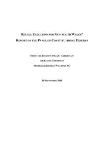 RECALL ELECTIONS FOR NEW SOUTH WALES? REPORT OF THE PANEL OF CONSTITUTIONAL EXPERTS MR DAVID JACKSON AM, QC (CHAIRMAN) DR ELAINE THOMPSON PROFESSOR GEORGE WILLIAMS AO