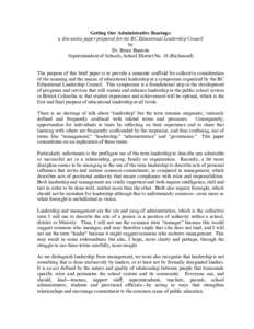 Getting Our Administrative Bearings: a discussion paper prepared for the BC Educational Leadership Council by Dr. Bruce Beairsto Superintendent of Schools, School District No. 38 (Richmond) The purpose of this brief pape