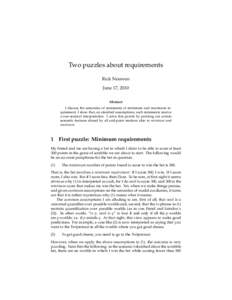 Two puzzles about requirements Rick Nouwen June 17, 2010 Abstract I discuss the semantics of statements of minimum and maximum requirement. I show that, on standard assumptions, such statements receive a non-sensical int
