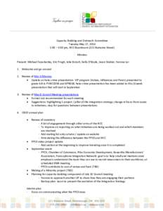 Capacity Building and Outreach Committee Tuesday May 27, 2014 1:00 – 3:00 pm, NCC Boardroom (221 Romaine Street) Minutes Present: Michael Fazackerley, Eric Prugh, Julie Dotsch, Kelly O’Boyle, Jason Stabler, Yvonne La