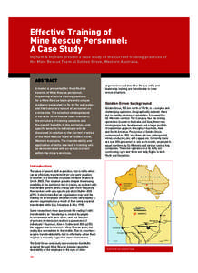 Effective Training of Mine Rescue Personnel: A Case Study Ingham & Ingham present a case study of the current training practices of the Mine Rescue Team at Golden Grove, Western Australia.