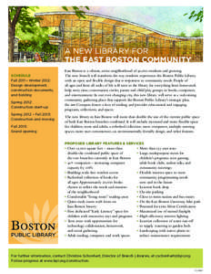 A NEW LIBRARY FOR THE EAST BOSTON COMMUNITY SCHEDULE Fall 2011 – Winter 2012: Design development, construction documents,