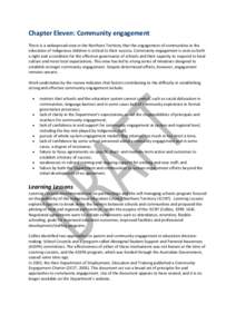 Chapter Eleven: Community engagement There is a widespread view in the Northern Territory that the engagement of communities in the education of Indigenous children is critical to their success. Community engagement is s