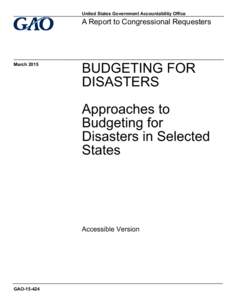 GAOAccessible Version, Budgeting for Disasters: Approaches to Budgeting for Disasters in Selected States