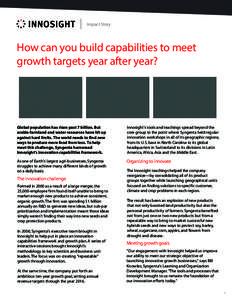 Impact Story  How can you build capabilities to meet growth targets year after year?  Global population has risen past 7 billion. But